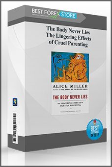 The Body Never Lies – The Lingering Effects of Cruel Parenting