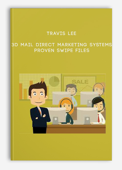 Travis Lee – 3D Mail Direct Marketing Systems – PROVEN SWIPE FILES