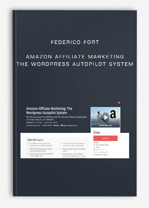 Amazon Affiliate Marketing: The WordPress Autopilot System by Federico Fort