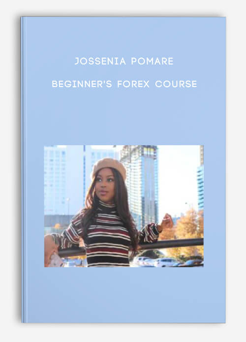 Beginner’s Forex Course by Jossenia Pomare