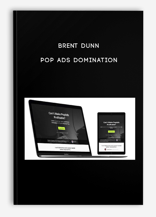 Brent Dunn – Pop Ads Domination