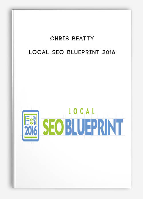 Chris Beatty – Local SEO Blueprint 2016