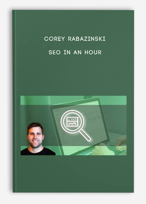 Corey Rabazinski – SEO in an Hour