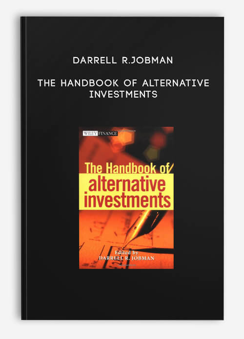 Darrell R.Jobman – The Handbook of Alternative Investments