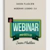 Jason Fladlien – Webinar Legend 2.0