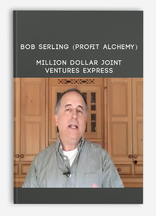 Million Dollar Joint Ventures Express from Bob Serling (Profit Alchemy)