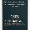 Semantic Mastery Mastermind – All SM Courses Plus Weekly Training
