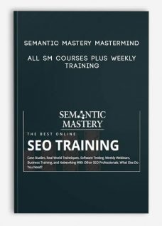 Semantic Mastery Mastermind – All SM Courses Plus Weekly Training