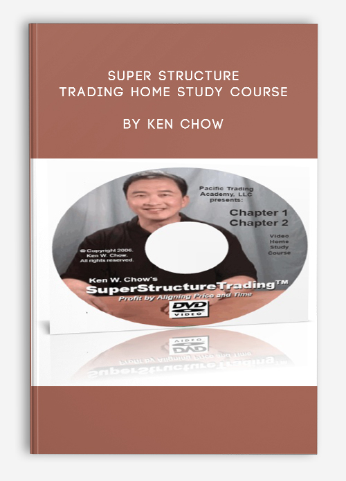 Super Structure Trading Home Study Course by Ken Chow