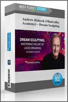 Andrew Holecek (Mindvalley Academy) – Dream Sculpting