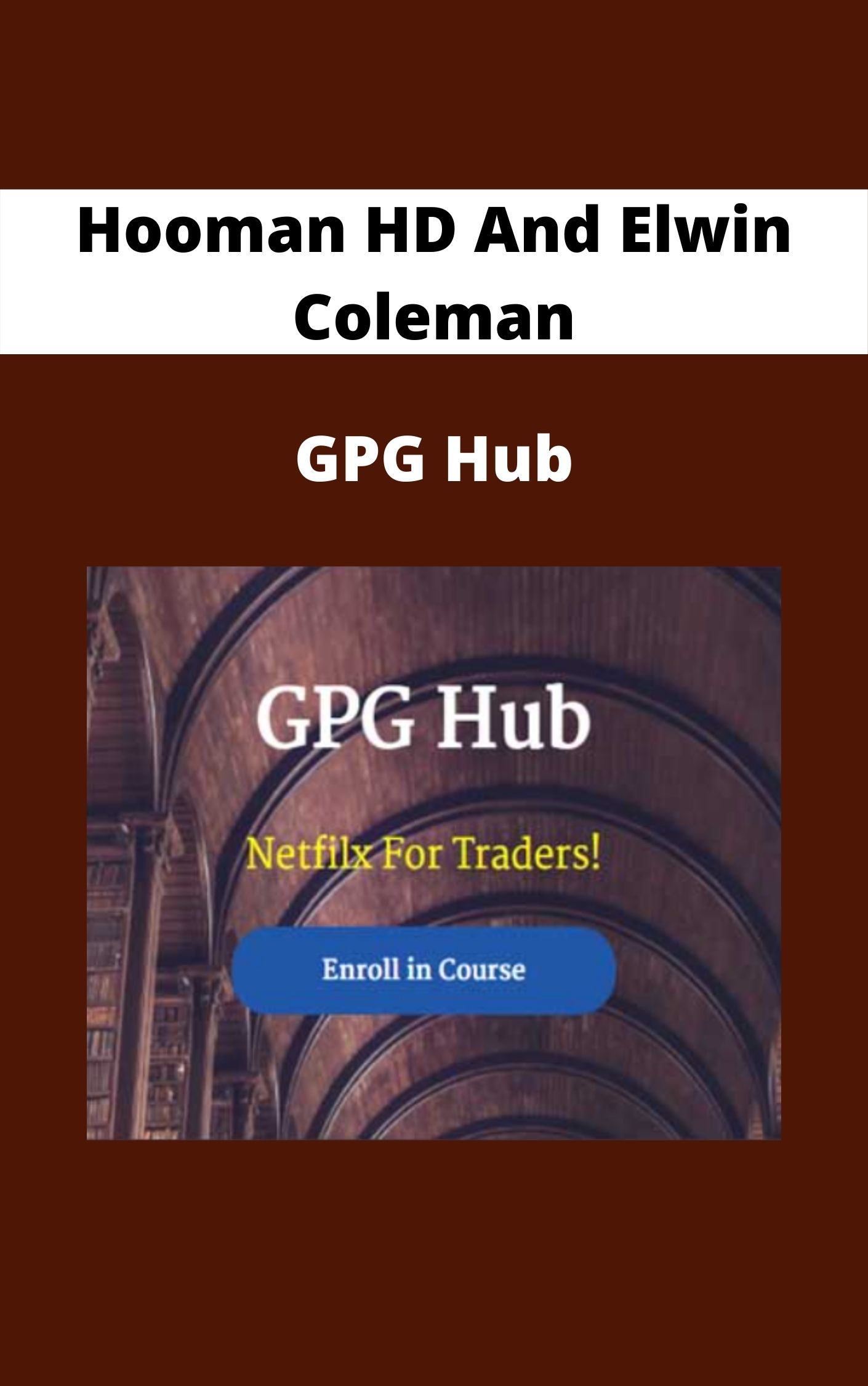 Hooman HD And Elwin Coleman – GPG Hub