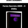 Scott Schubert – Forex Secrets 2009 – 3 DVDs