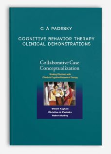 C A Padesky – Cognitive Behavior Therapy Clinical Demonstrations