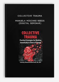Collective Trauma – MANUELA MISCHKE-REEDS (Digital Seminar)