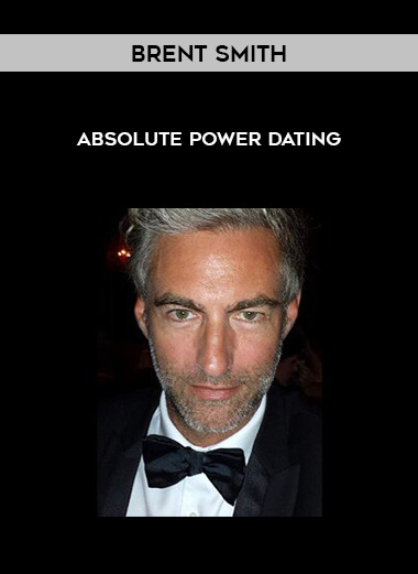 Absolute Power Dating by Brent Smith