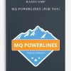 Basecamp – MQ PowerLines (For TOS)