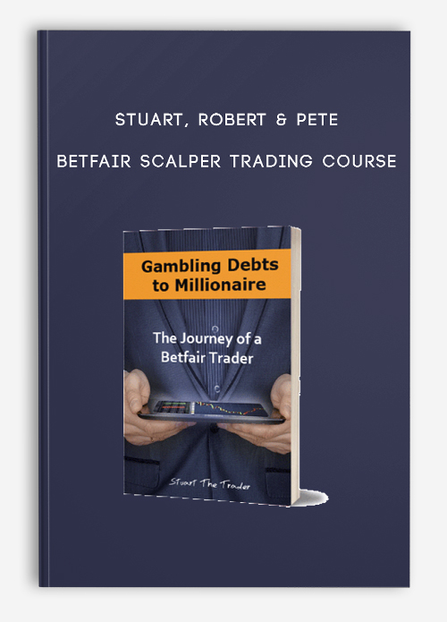 Betfair Scalper Trading Course by Stuart, Robert & Pete