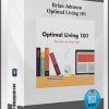 Brian Johnson – Optimal Living 101