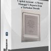 Capital Account – A Money Manager’s Reports from a Turbulent Decade
