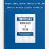 Pennsylvania Mental Health & The Law – RENEE H. MARTIN (Digital Seminar)