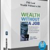 Phil Laut – Wealth Without a Job