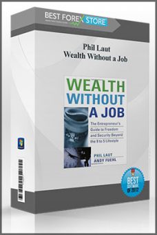 Phil Laut – Wealth Without a Job