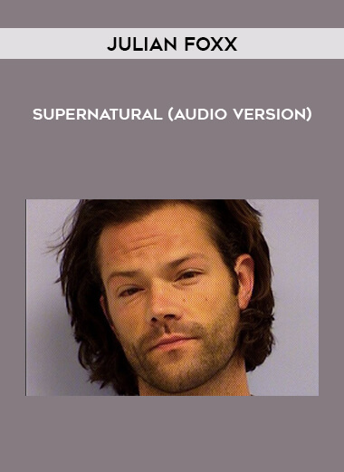 Supernatural (Audio Version) by Julian Foxx