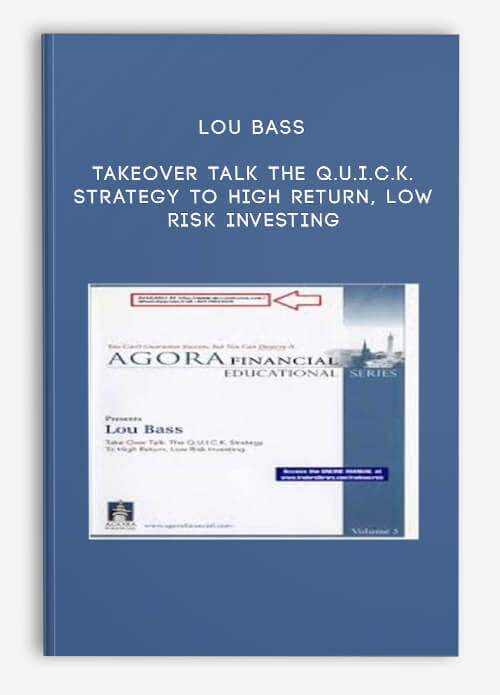 Takeover Talk The Q.U.I.C.K. Strategy to High Return Low Risk Investing by Lou Bass
