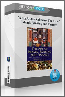 Yahia Abdul-Rahman – The Art of Islamic Banking and Finance: Tools and Techniques for
