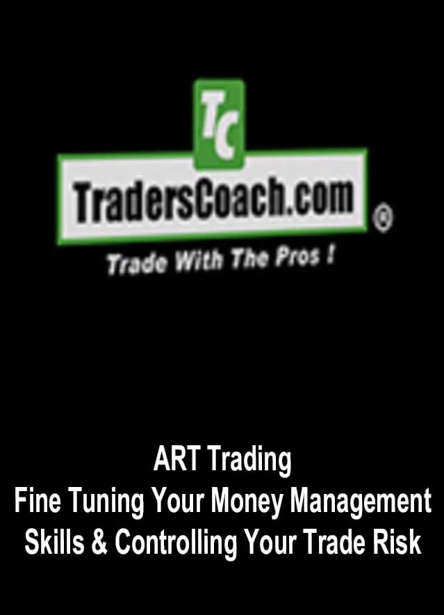 ART Trading – Fine Tuning Your Money Management Skills & Controlling Your Trade Risk