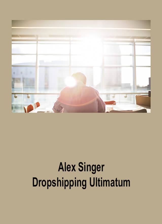 Alex Singer – Dropshipping Ultimatum