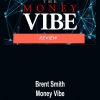 Brent Smith – Money Vibe