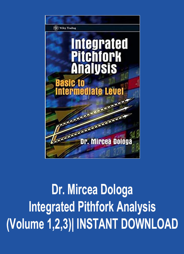 Dr. Mircea Dologa – Integrated Pithfork Analysis (Volume 1 – 2 – 3)| INSTANT DOWNLOAD