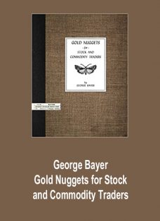 George Bayer – Gold Nuggets for Stock and Commodity Traders