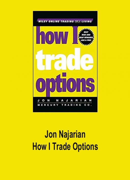 Jon Najarian – How I Trade Options