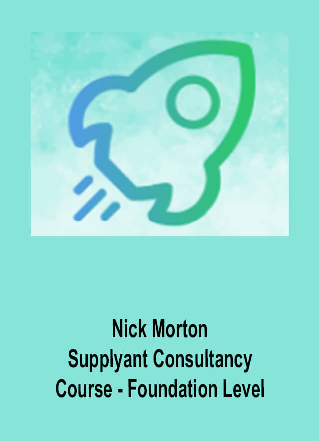 Nick Morton – Supplyant Consultancy Course – Foundation Level