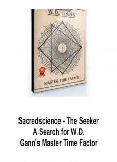 Sacredscience – The Seeker – A Search for W.D. Gann’s Master Time Factor