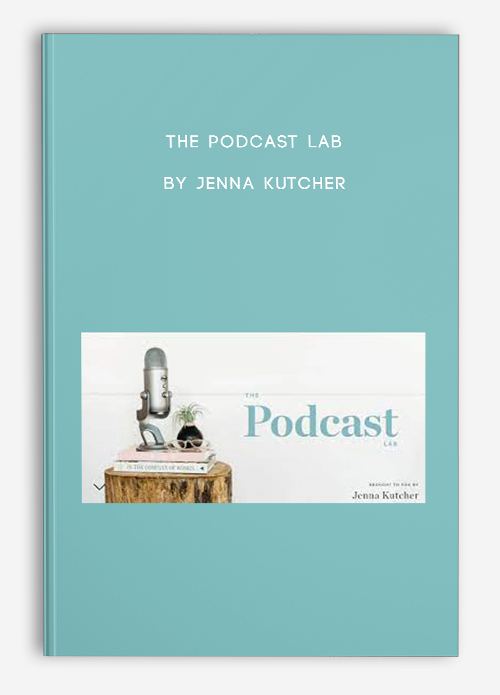 The Podcast Lab by Jenna Kutcher