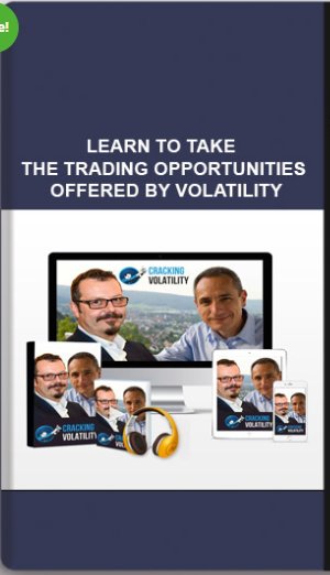 Ungeracademy – Cracking Volatility: LEARN TO TAKE THE TRADING OPPORTUNITIES OFFERED BY VOLATILITY
