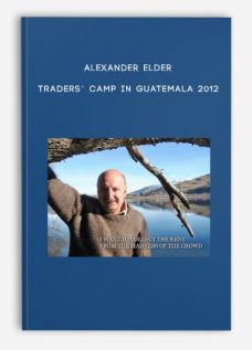 Alexander Elder – Traders’ Camp in Guatemala 2012