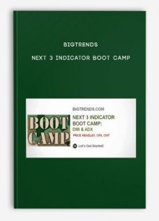 Bigtrends – Next 3 Indicator Boot Camp