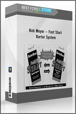 Bob Meyer – Fast Start Barter System