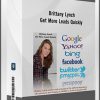 Brittany Lynch – Get More Leads Quickly