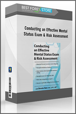 Brooks W. Baer – Conducting an Effective Mental Status Exam & Risk Assessment
