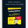 George A.Fontanills – Trading Options for Dummies