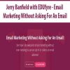 Jerry Banfield with EDUfyre – Email Marketing Without Asking For An Email
