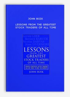 John Boik – Lessons from the Greatest Stock Traders of all Time