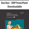 Ken Keis – SIHP PowerPoint