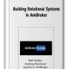Matt Radtke – Building Rotational Systems in AmiBroker Matt Radtke