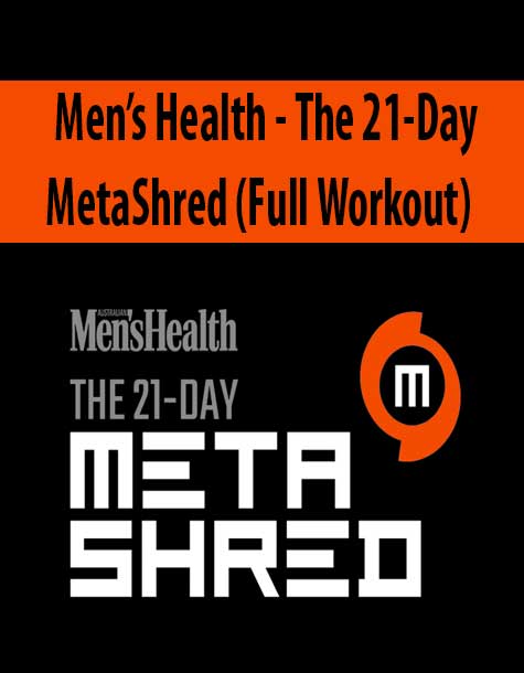 Men’s Health – The 21-Day MetaShred (Full Workout)
